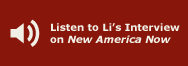 Listen to Li's Interview on New America Now